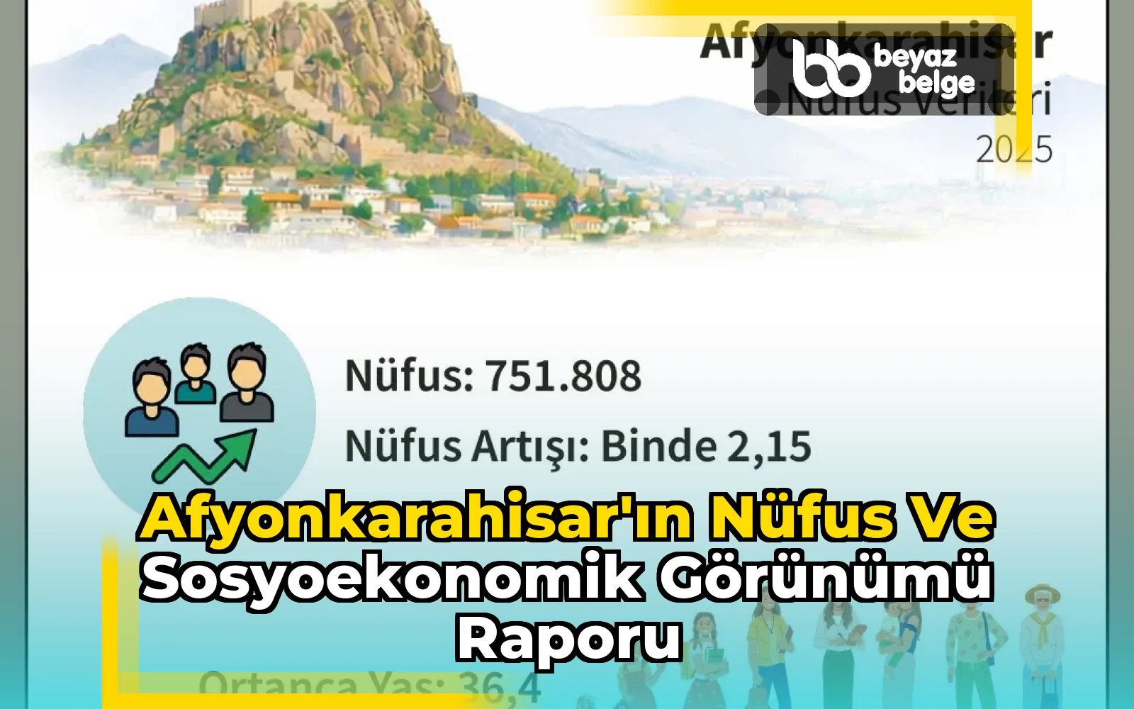 Afyonkarahisar'ın Nüfus ve Sosyoekonomik Görünümü Raporu