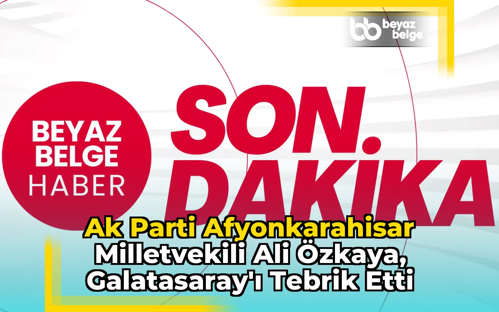 Ak Parti Afyonkarahisar Milletvekili Ali Özkaya, Galatasaray'ı Tebrik Etti