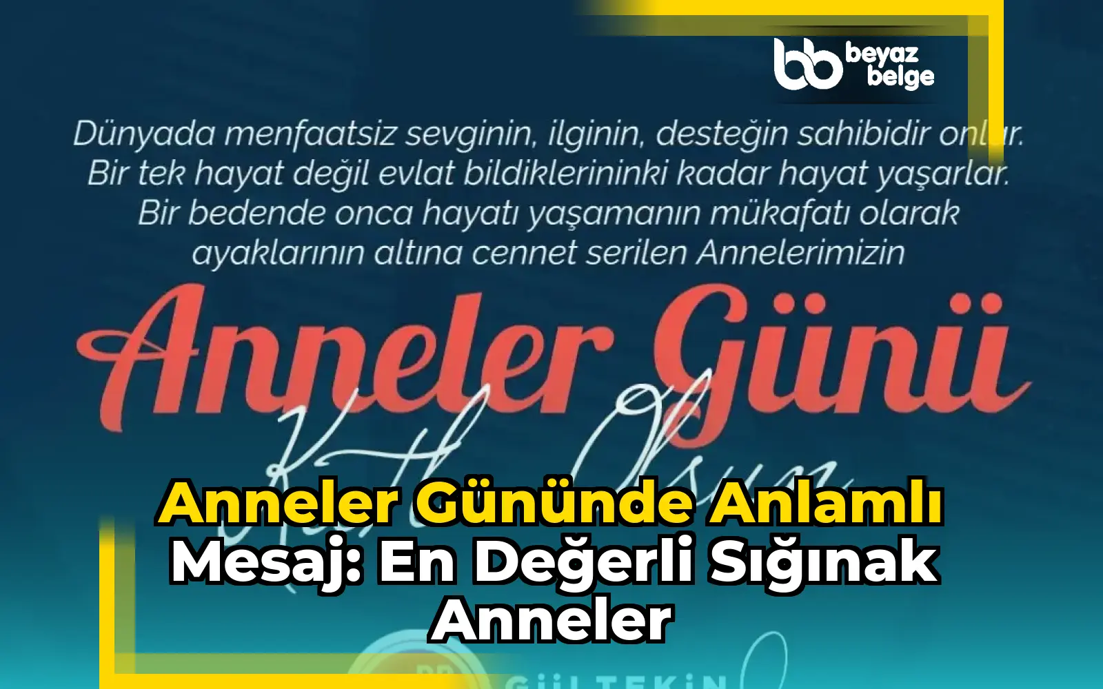 Anneler Gününde Anlamlı Mesaj: En Değerli Sığınak Anneler