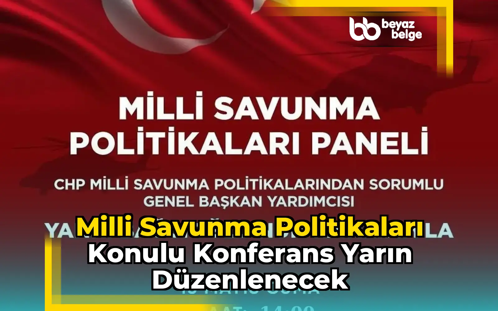 Milli Savunma Politikaları Konulu Konferans Yarın Düzenlenecek