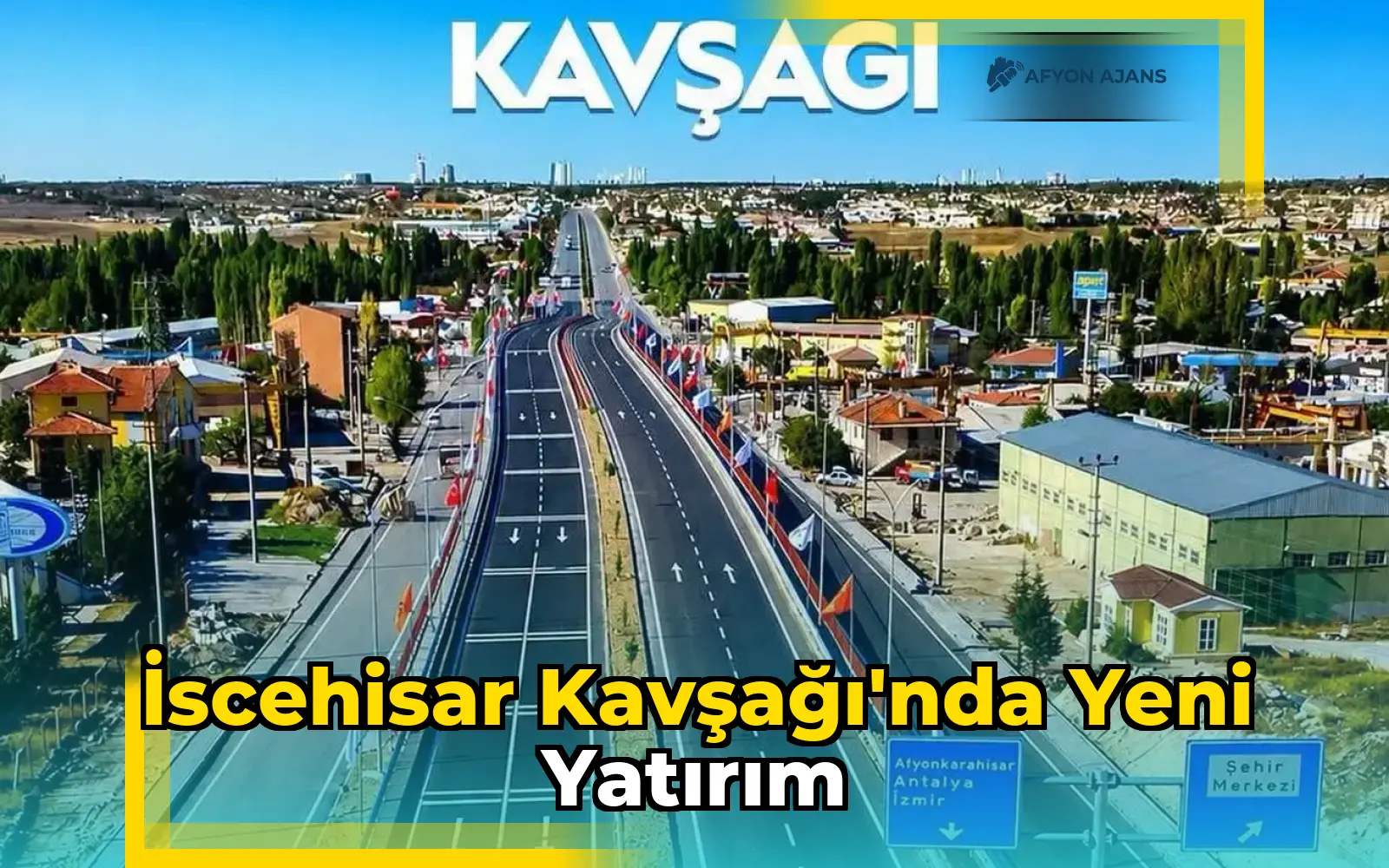 İscehisar Kavşağı'nda Yeni Yatırım