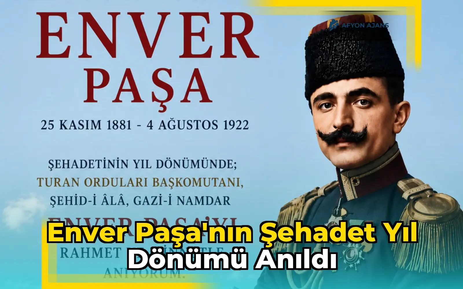 Enver Paşa'nın Şehadet Yıl Dönümü Anıldı