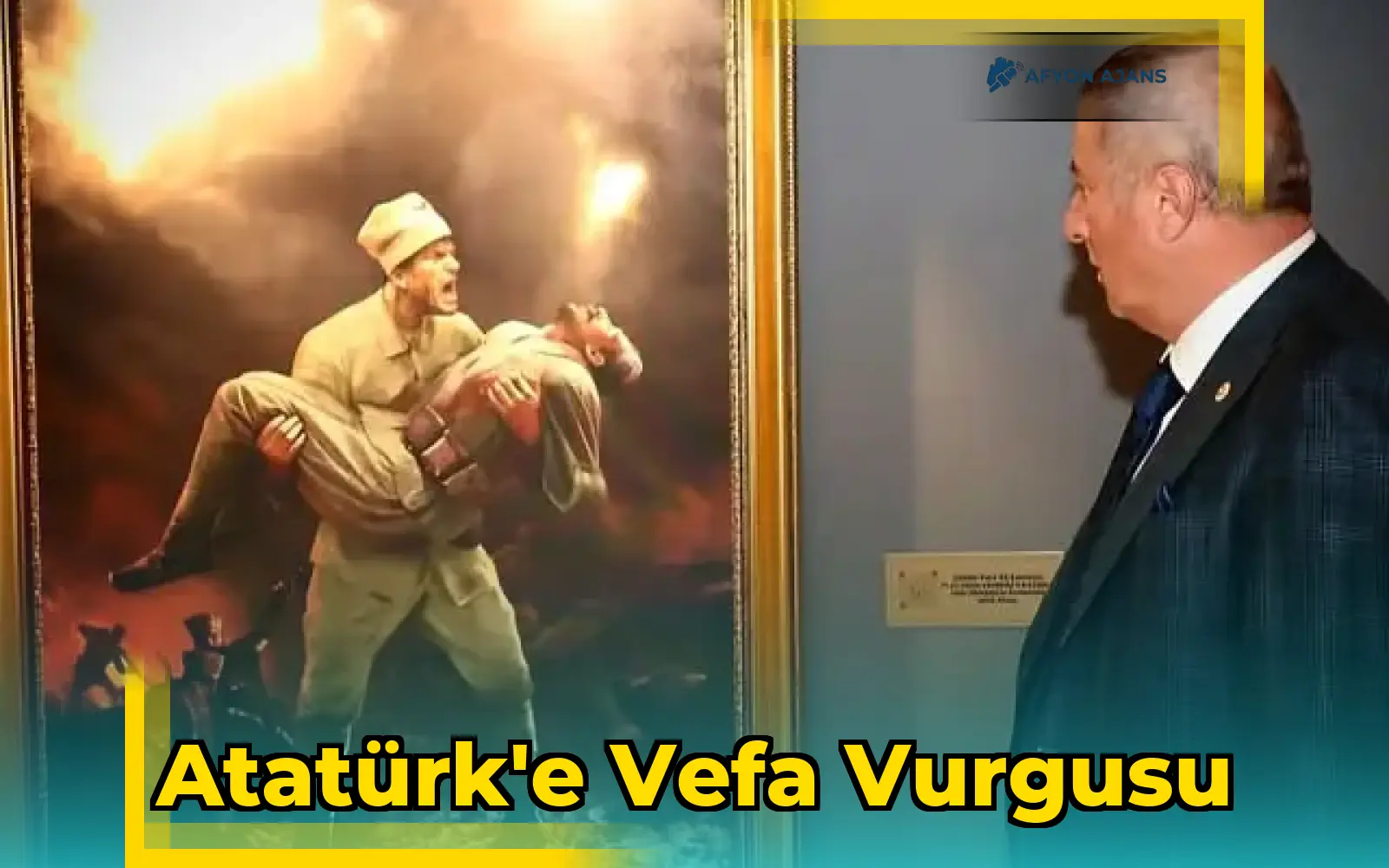 Atatürk'e Vefa Vurgusu