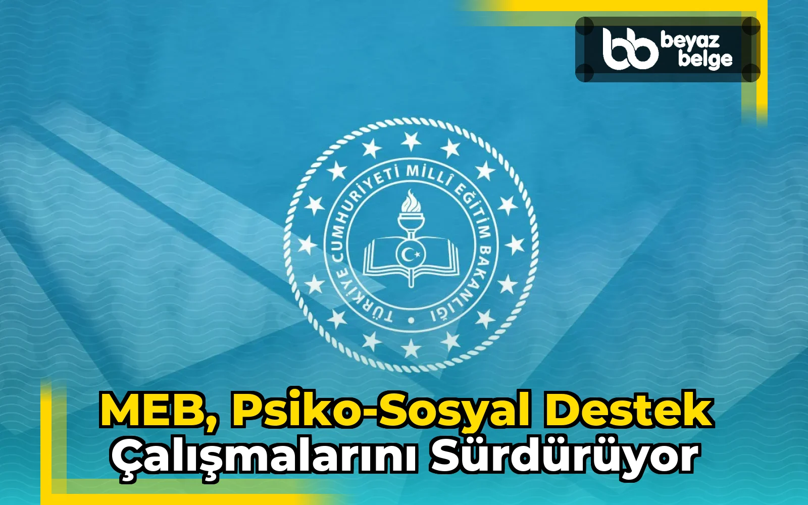 MEB, Psiko-Sosyal Destek Çalışmalarını Sürdürüyor