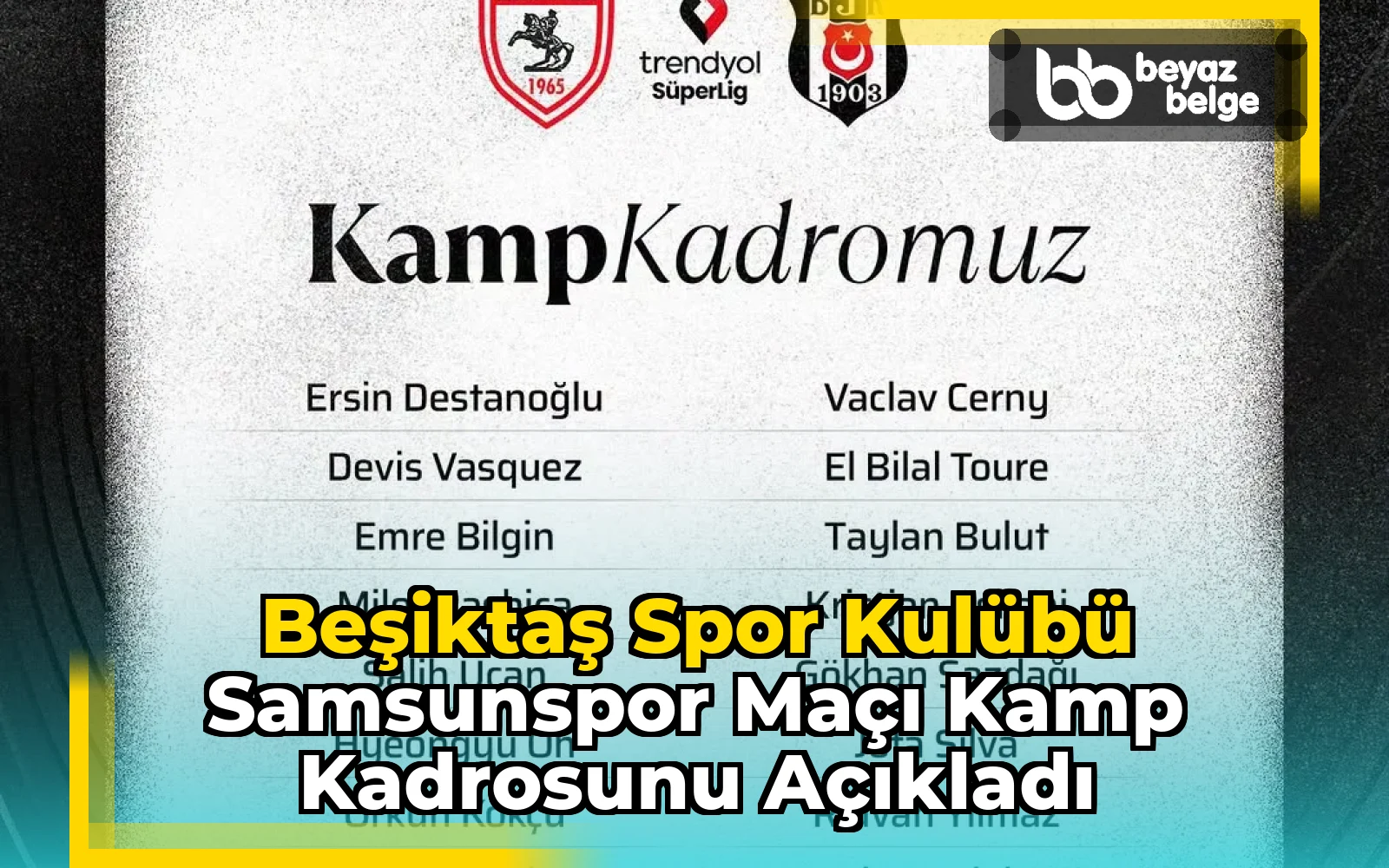 Beşiktaş Spor Kulübü Samsunspor Maçı Kamp Kadrosunu Açıkladı