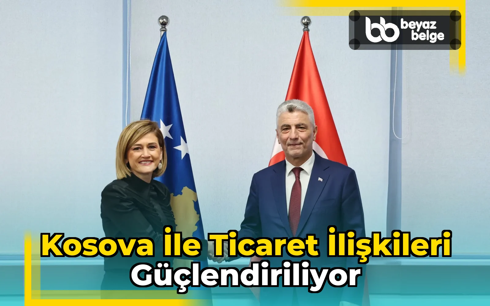 Kosova ile ticaret ilişkileri güçlendiriliyor