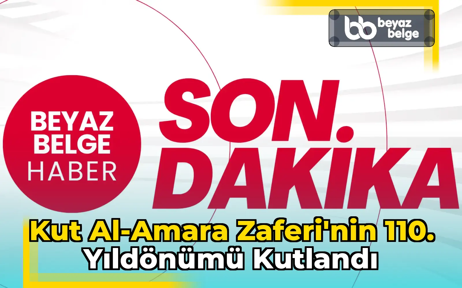 Kut al-Amara Zaferi'nin 110. Yıldönümü Kutlandı