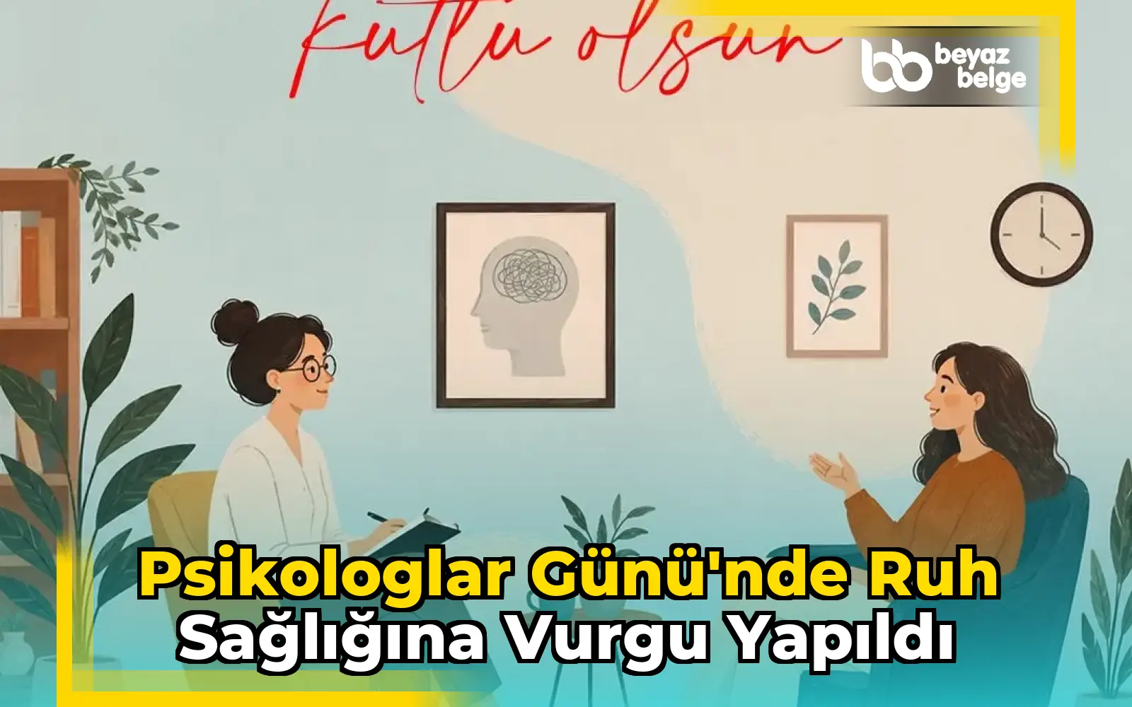 Psikologlar Günü'nde ruh sağlığına vurgu yapıldı