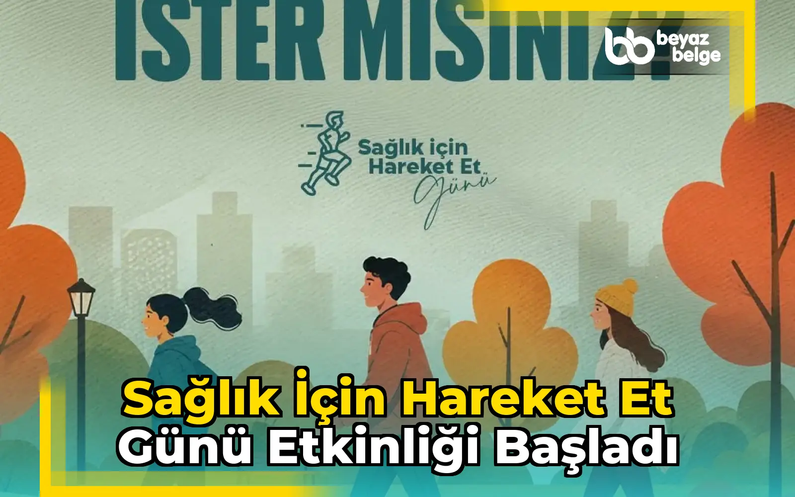 Sağlık İçin Hareket Et Günü Etkinliği Başladı