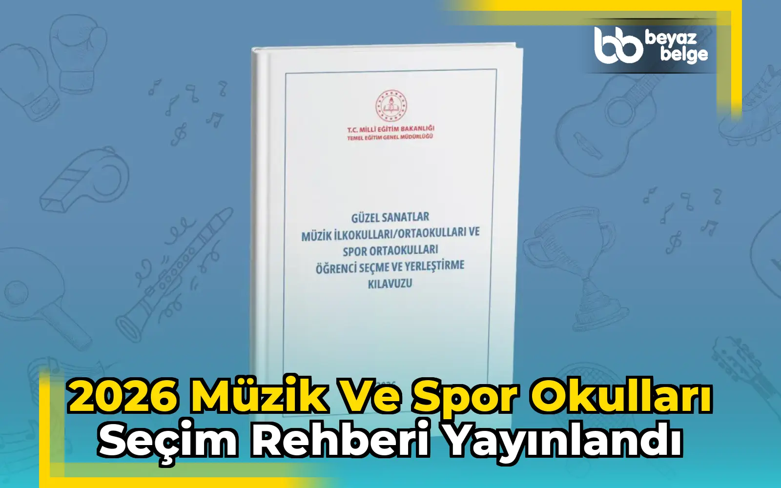 2026 Müzik ve Spor Okulları Seçim Rehberi Yayınlandı