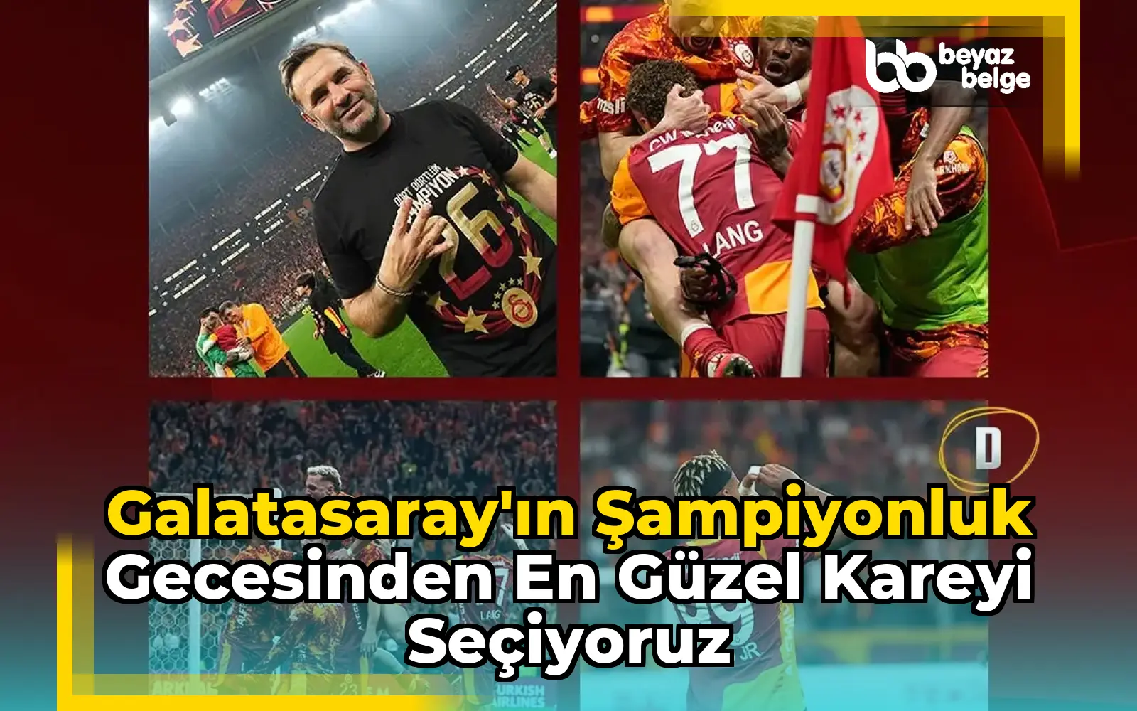 Galatasaray'ın Şampiyonluk Gecesinden En Güzel Kareyi Seçiyoruz