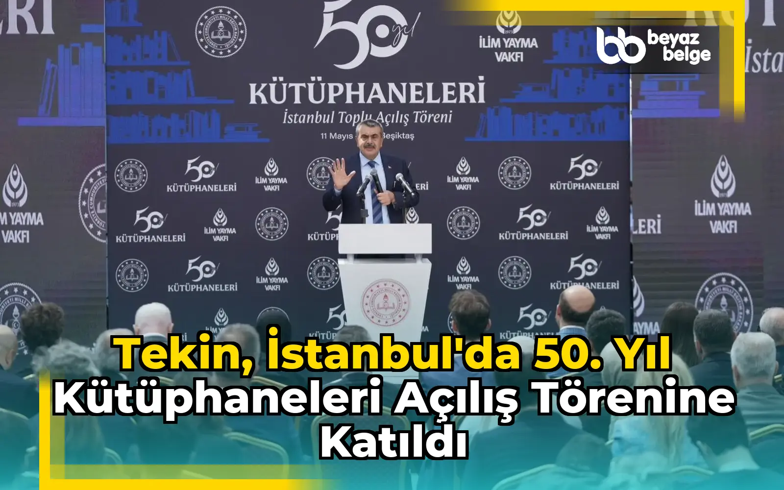 Tekin, İstanbul'da 50. Yıl Kütüphaneleri Açılış Törenine Katıldı