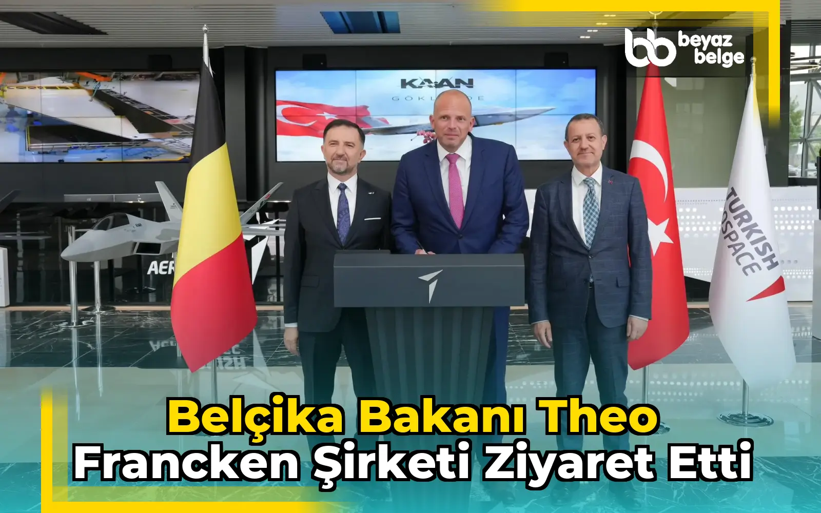 Belçika Bakanı Theo Francken şirketi ziyaret etti