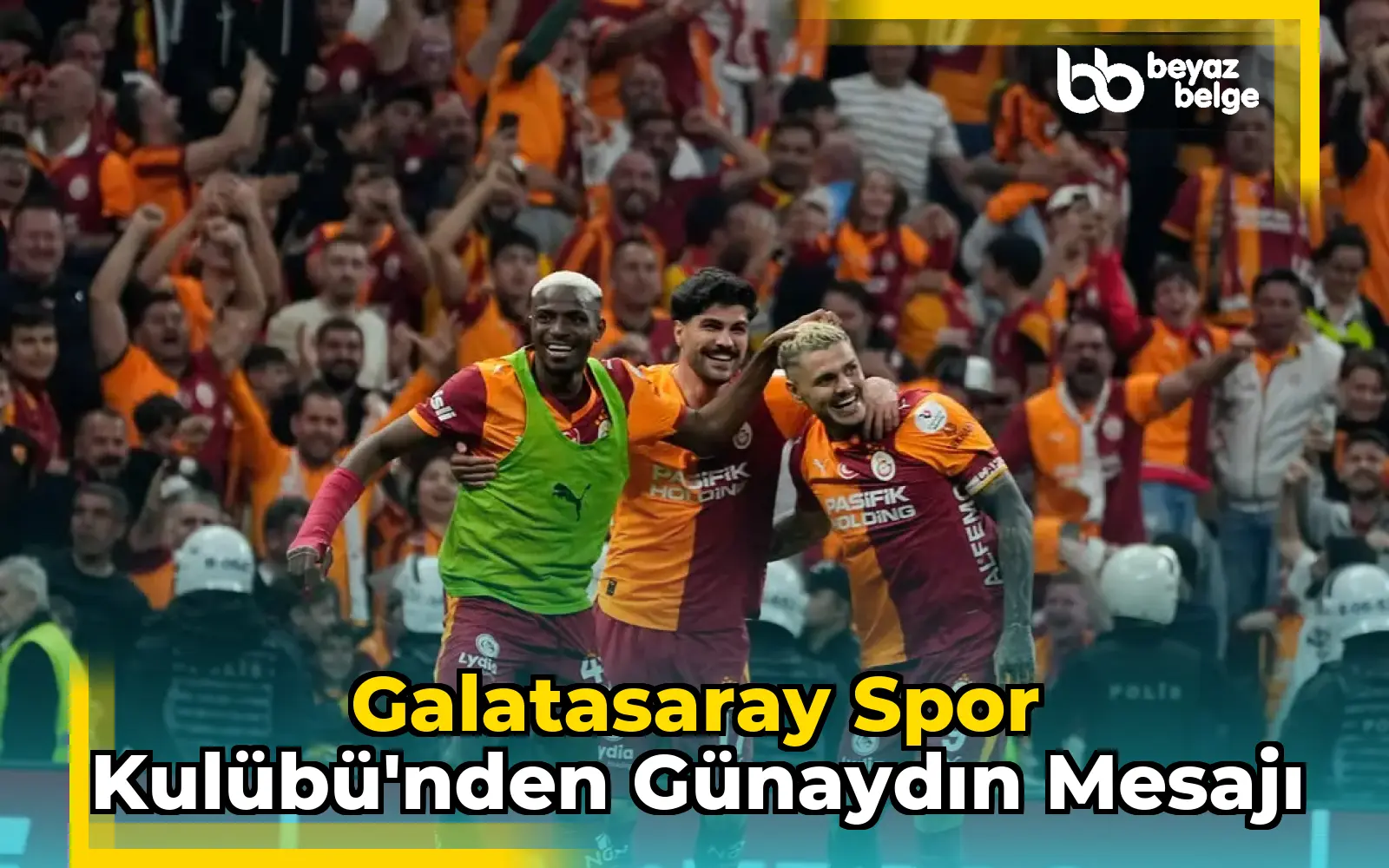Galatasaray Spor Kulübü'nden Günaydın Mesajı