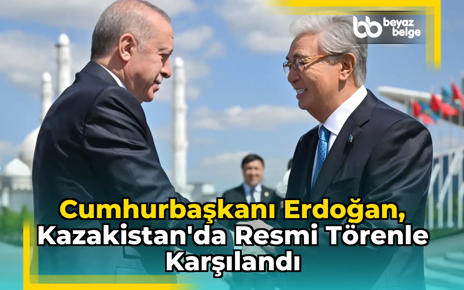 Cumhurbaşkanı Erdoğan, Kazakistan'da resmi törenle karşılandı