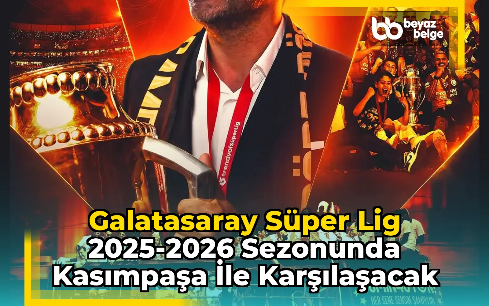 Galatasaray Süper Lig 2025-2026 Sezonunda Kasımpaşa ile Karşılaşacak