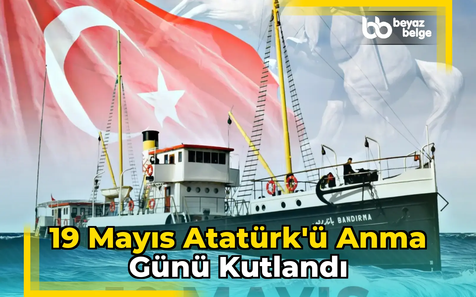 19 Mayıs Atatürk'ü Anma Günü Kutlandı