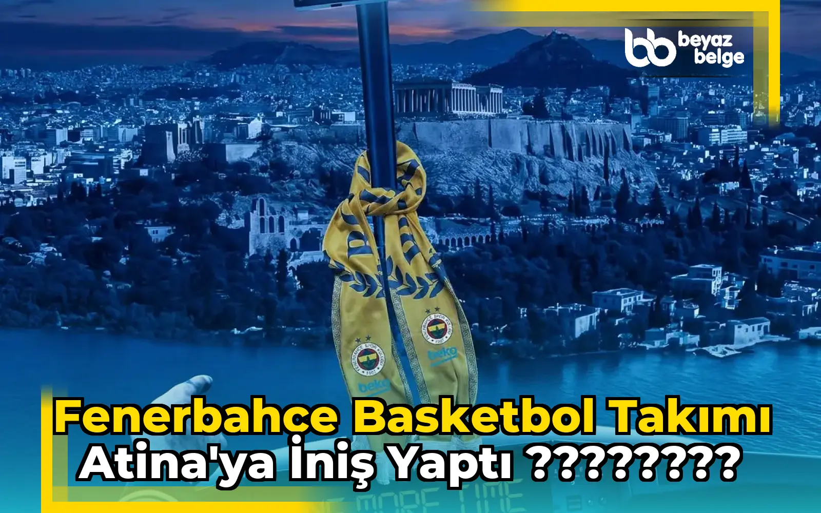 Fenerbahçe Basketbol Takımı Atina'ya İniş Yaptı ????????