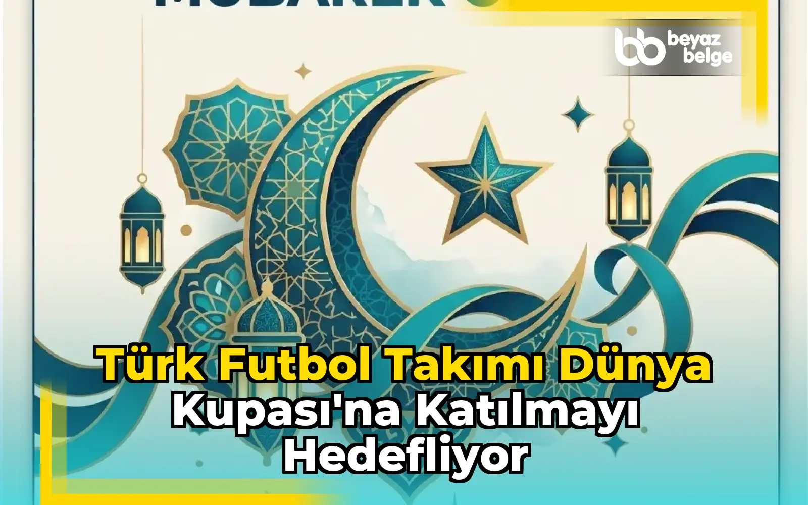 Türk futbol takımı Dünya Kupası'na katılmayı hedefliyor