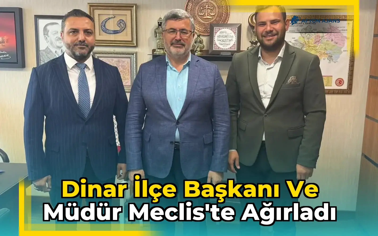 Dinar İlçe Başkanı ve Müdür Meclis'te Ağırladı
