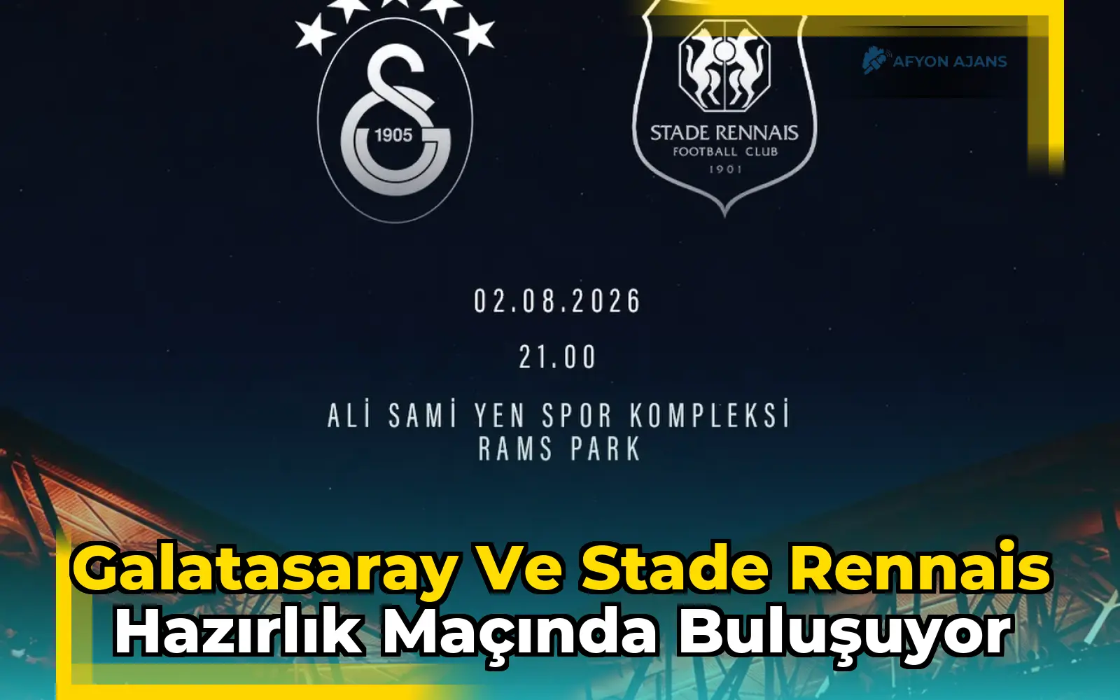 Galatasaray ve Stade Rennais Hazırlık Maçında Buluşuyor