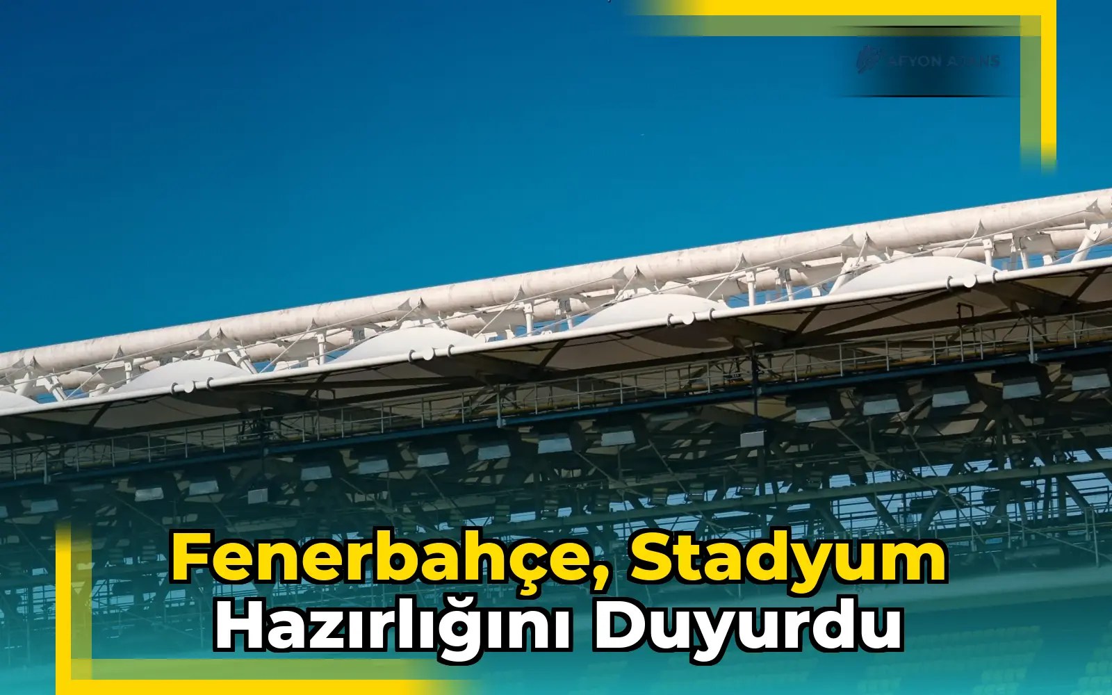 Fenerbahçe, Stadyum Hazırlığını Duyurdu