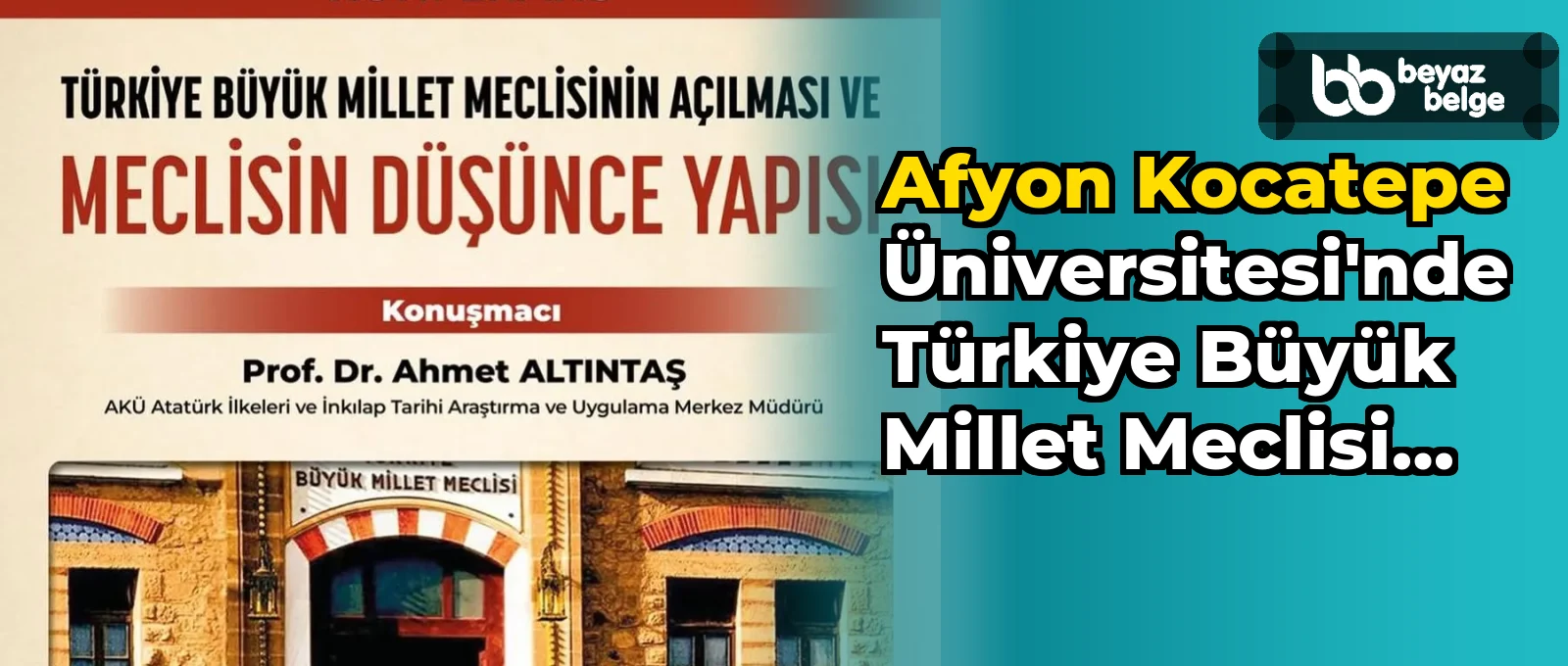 Afyon Kocatepe Üniversitesi'nde Türkiye Büyük Millet Meclisi Konferansı Düzenlenecek