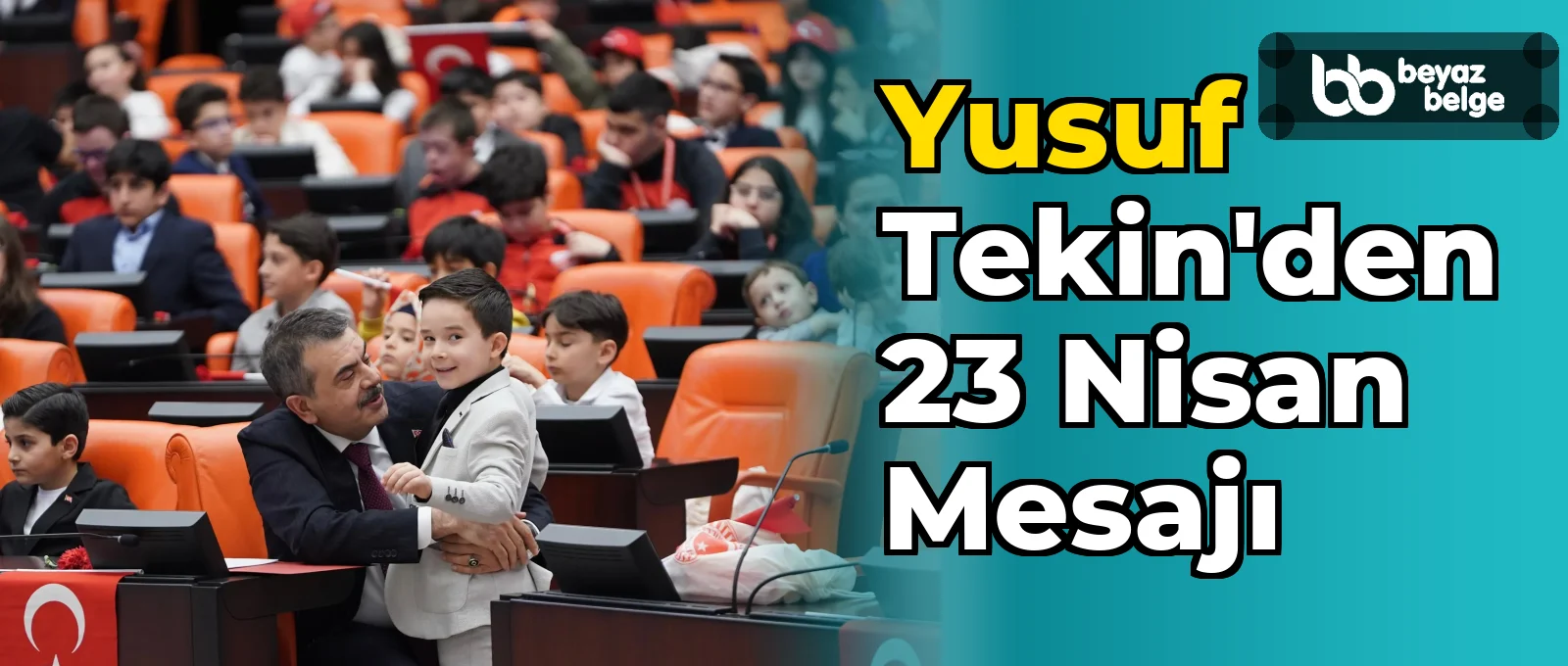 Yusuf Tekin'den 23 Nisan Mesajı