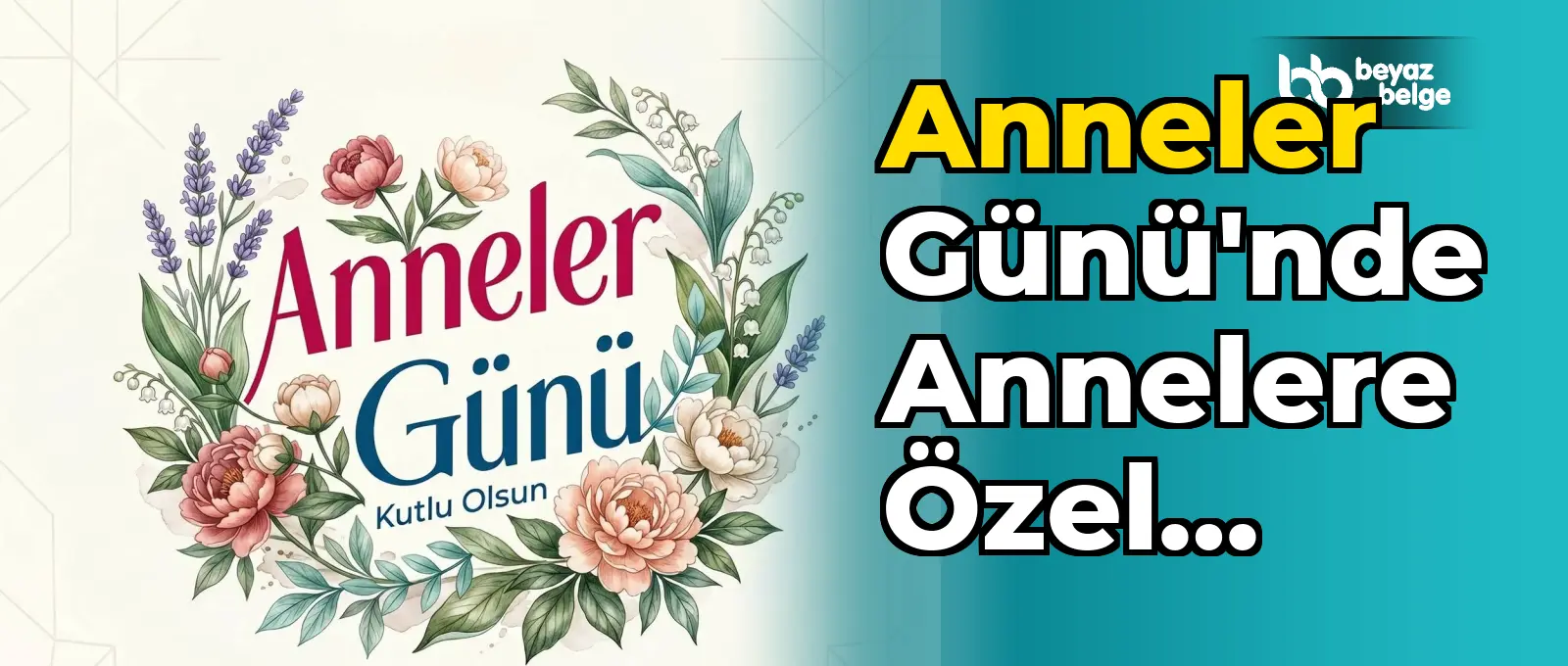Anneler Günü'nde annelere özel kutlama mesajı