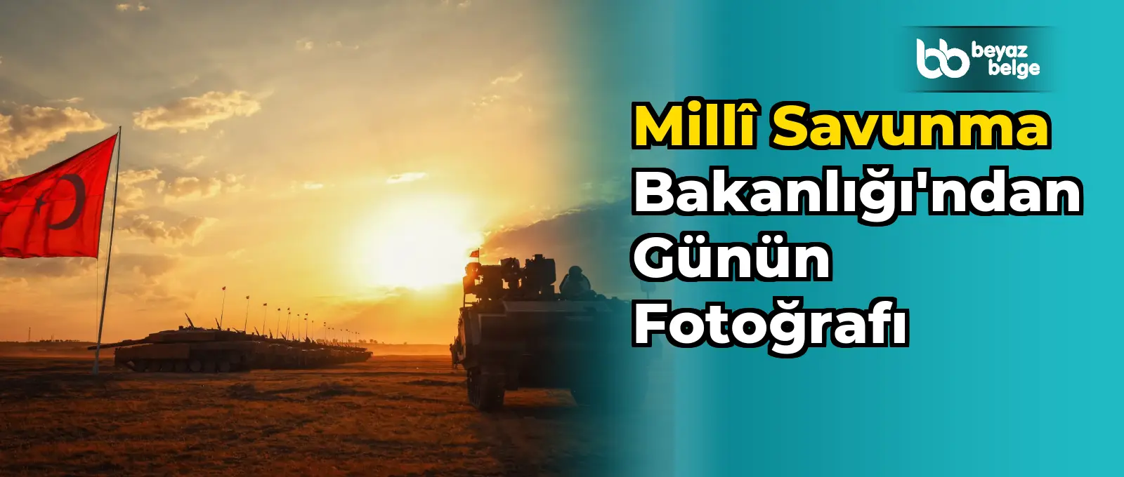 Millî Savunma Bakanlığı'ndan Günün Fotoğrafı