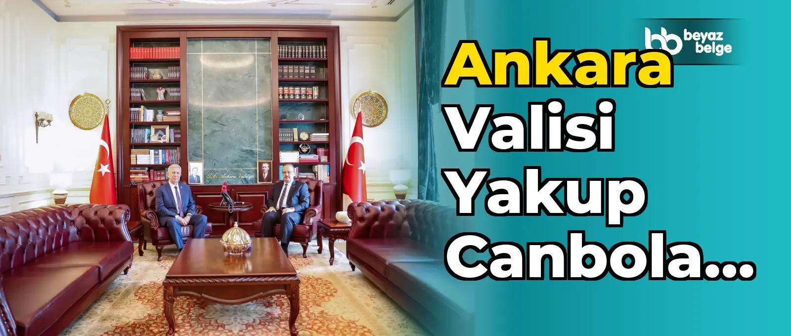 Ankara Valisi Yakup Canbolat'a tebrik ziyareti