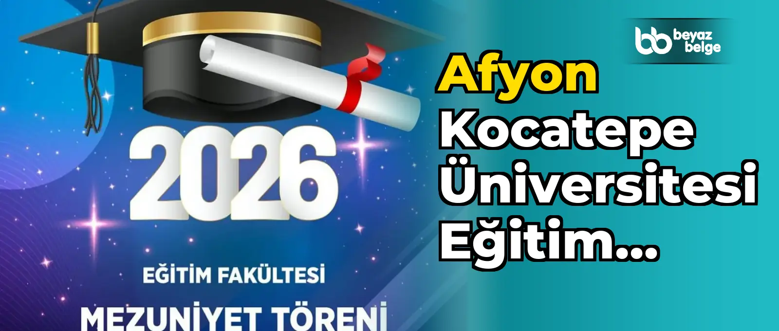 Afyon Kocatepe Üniversitesi Eğitim Fakültesi Mezuniyet Töreni