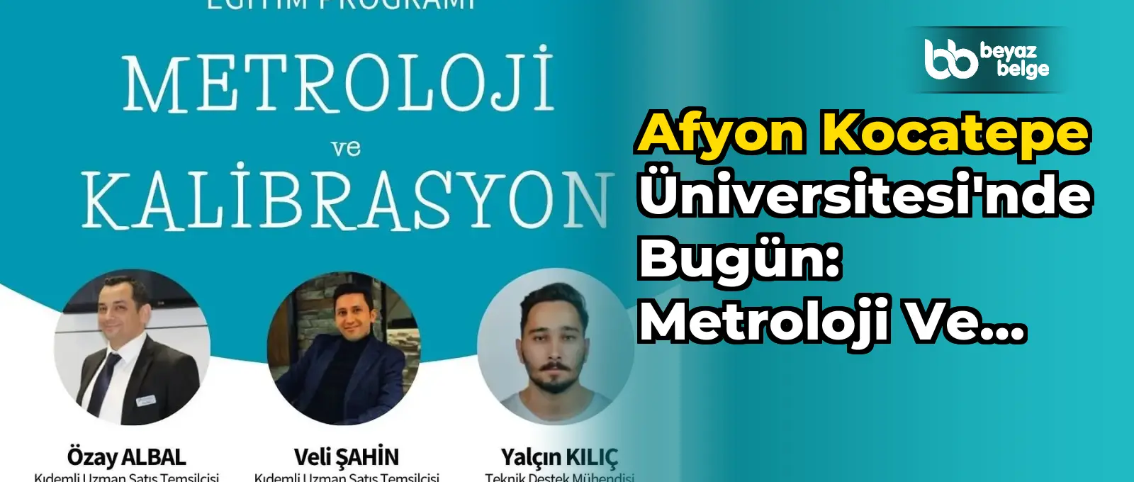 Afyon Kocatepe Üniversitesi'nde Bugün: Metroloji ve Kalibrasyon Eğitimi