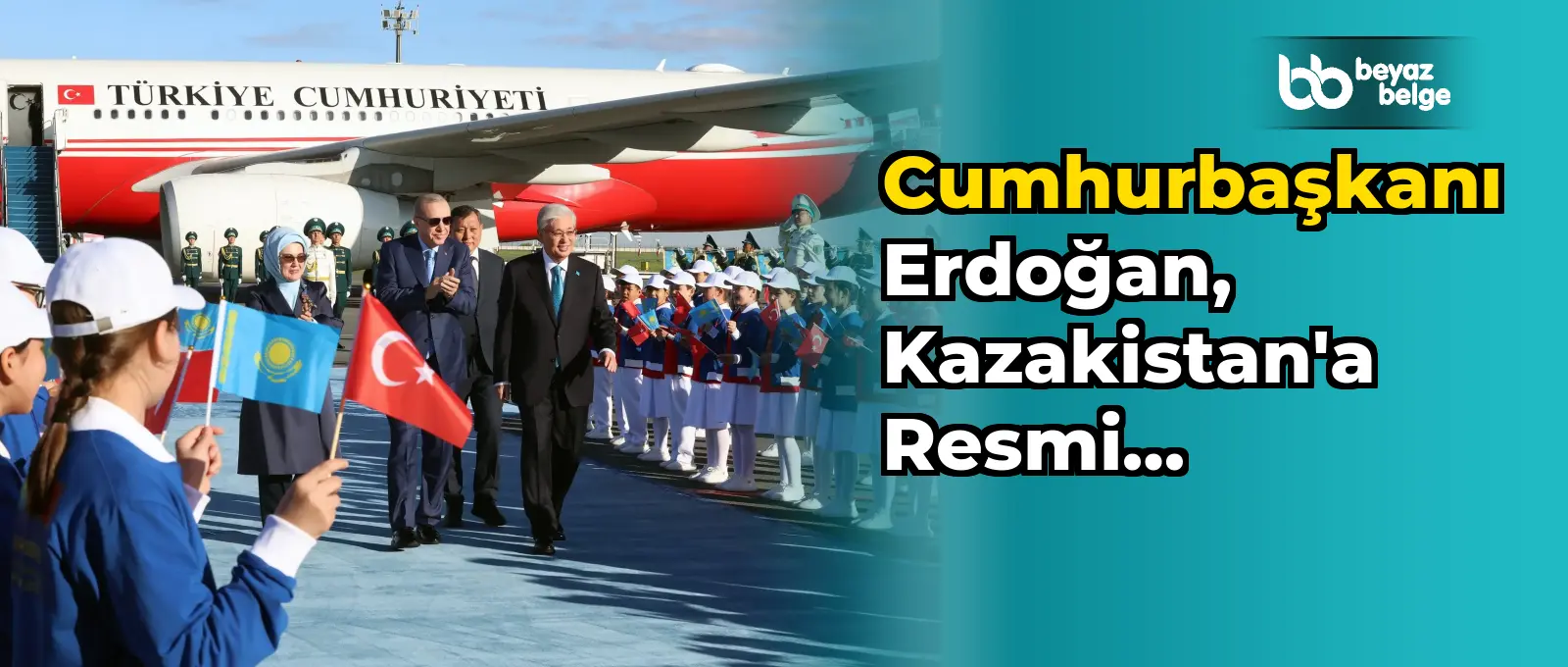 Cumhurbaşkanı Erdoğan, Kazakistan'a resmi ziyarette bulundu