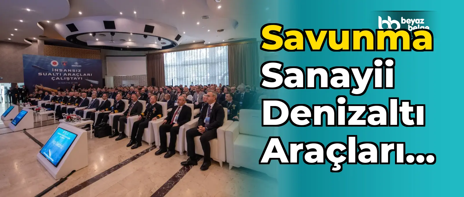 Savunma Sanayii Denizaltı Araçları Atölyesi Gerçekleşti