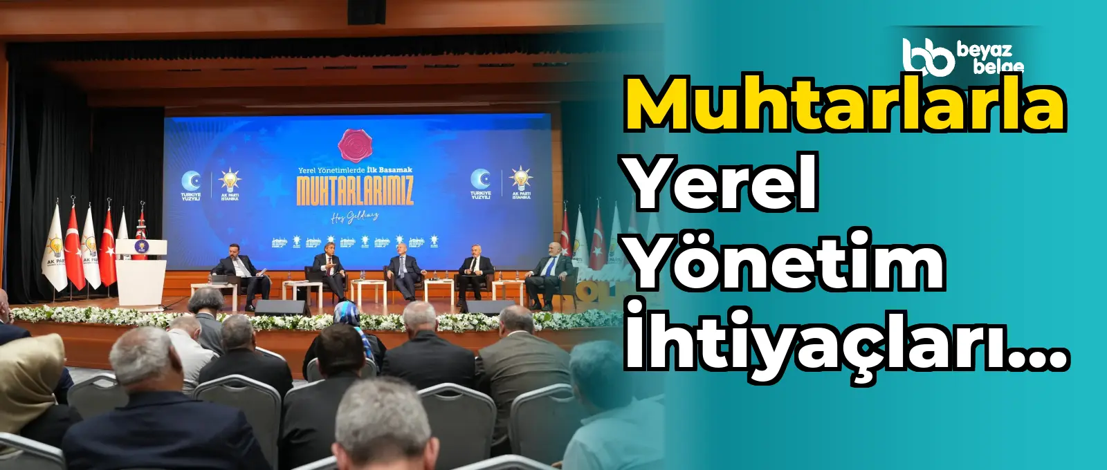 Muhtarlarla Yerel Yönetim İhtiyaçları Görüşüldü