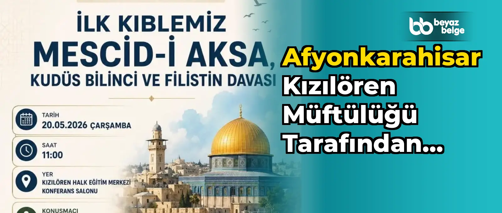 Afyonkarahisar KızılÖren Müftülüğü tarafından düzenlenen Kudüs Bilinci ve Filistin Davası Konferansı