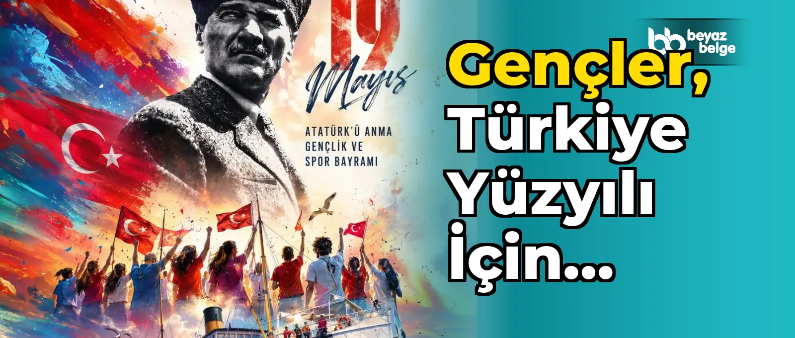 Gençler, Türkiye Yüzyılı için harekete geçti