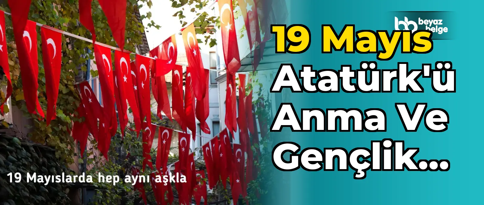 19 Mayıs Atatürk'ü Anma ve Gençlik Bayramı Kutlandı
