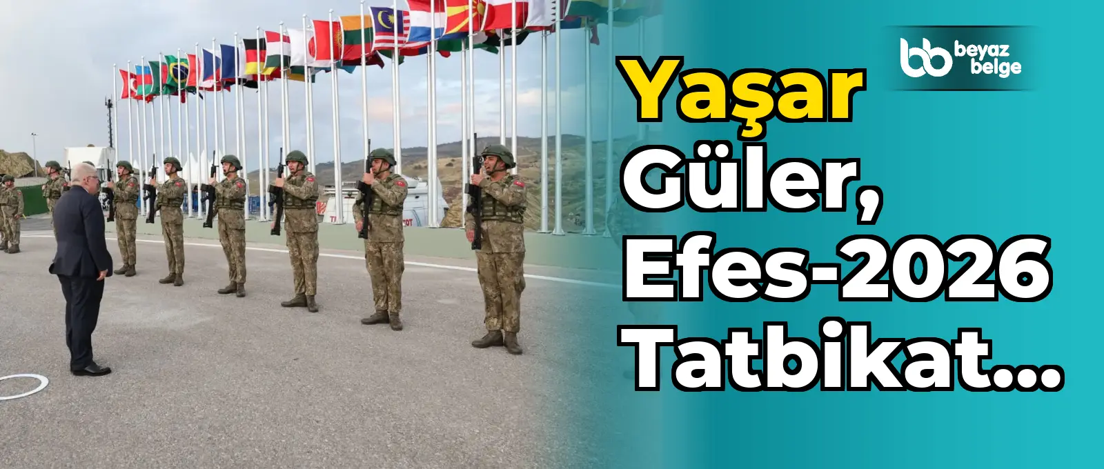 Yaşar Güler, Efes-2026 Tatbikatını İzledi