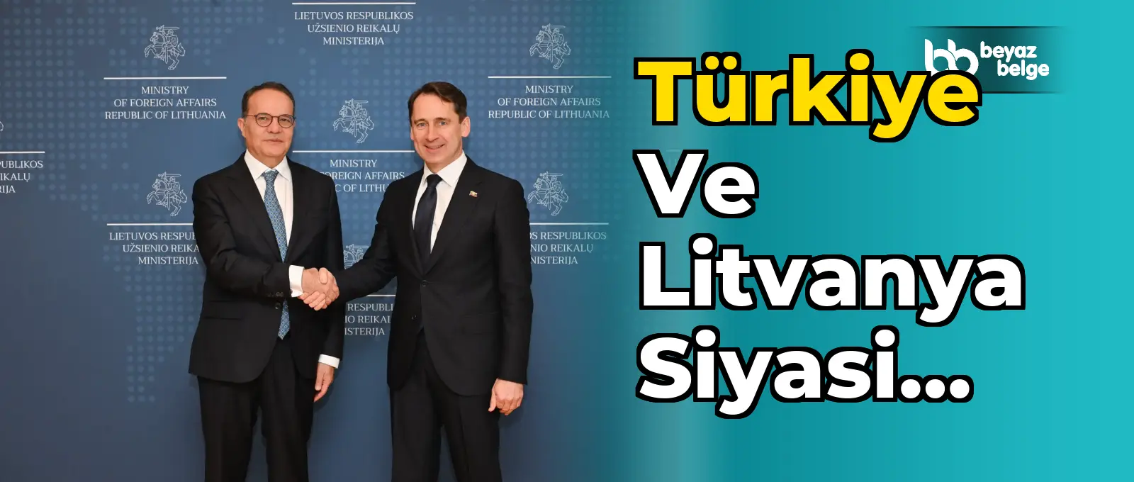 Türkiye ve Litvanya siyasi istişareleri yapıldı