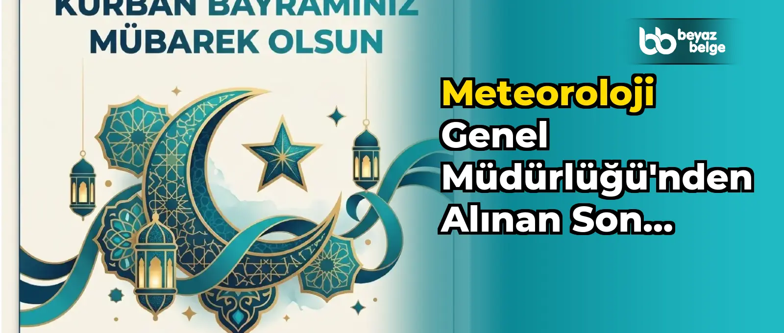 Meteoroloji Genel Müdürlüğü'nden Alınan Son Bilgilere Göre