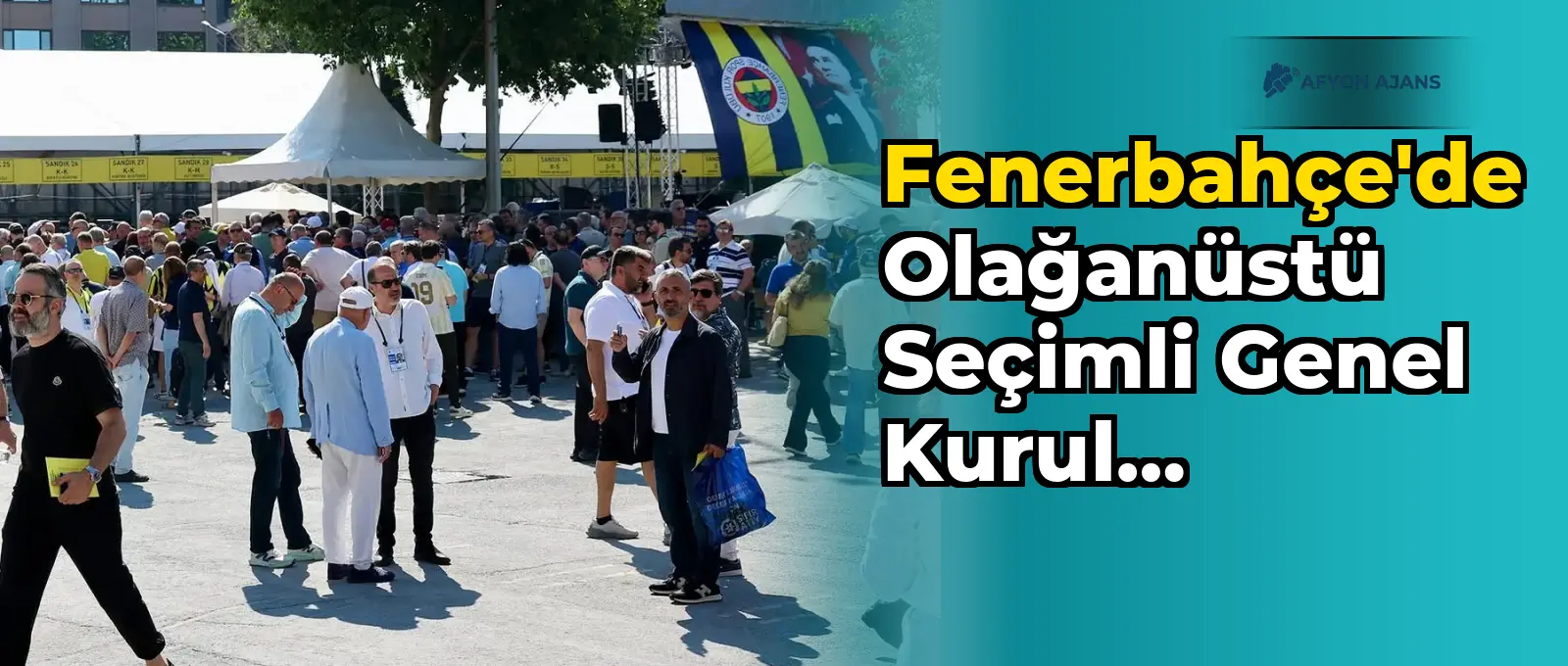 Fenerbahçe'de Olağanüstü Seçimli Genel Kurul Tamamlandı