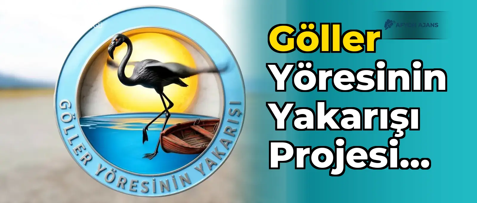 Göller Yöresinin Yakarışı Projesi Başladı