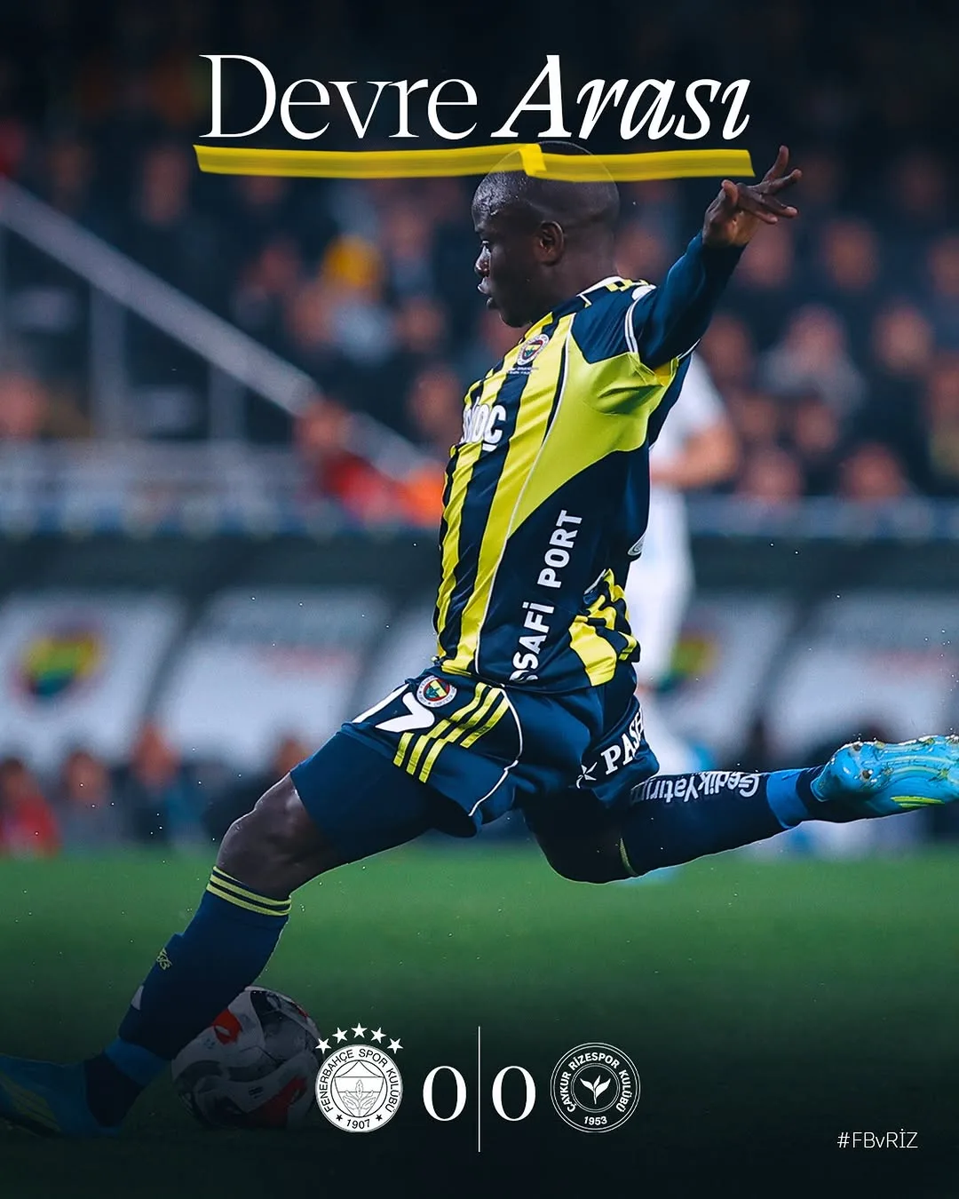 Fenerbahçe - Çaykur Rizespor Maçında İlk Yarı Berabere Tamamlandı