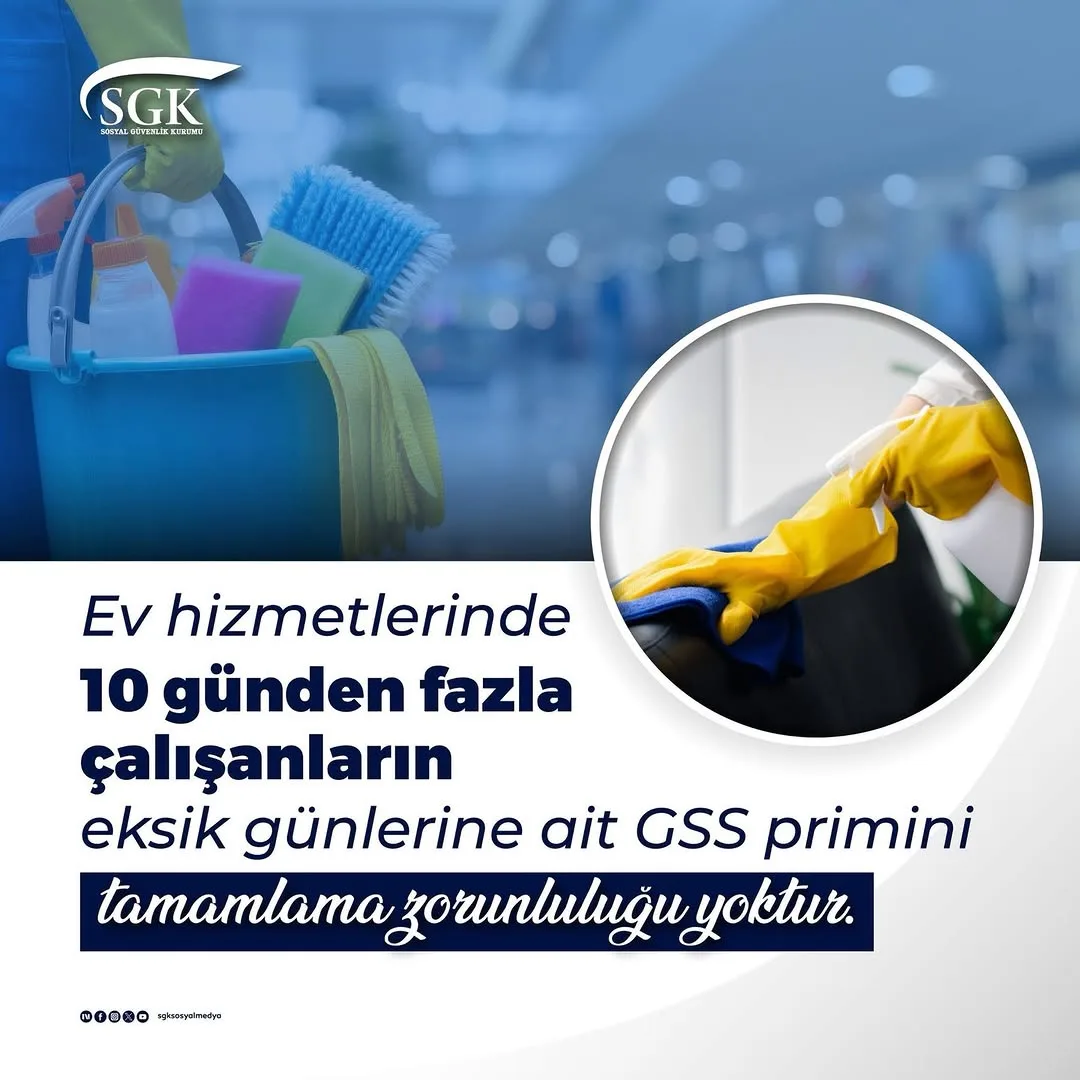 Ev hizmetlerinde çalışanların eksik günlerine ait GSS primini tamamlama zorunluluğu yok