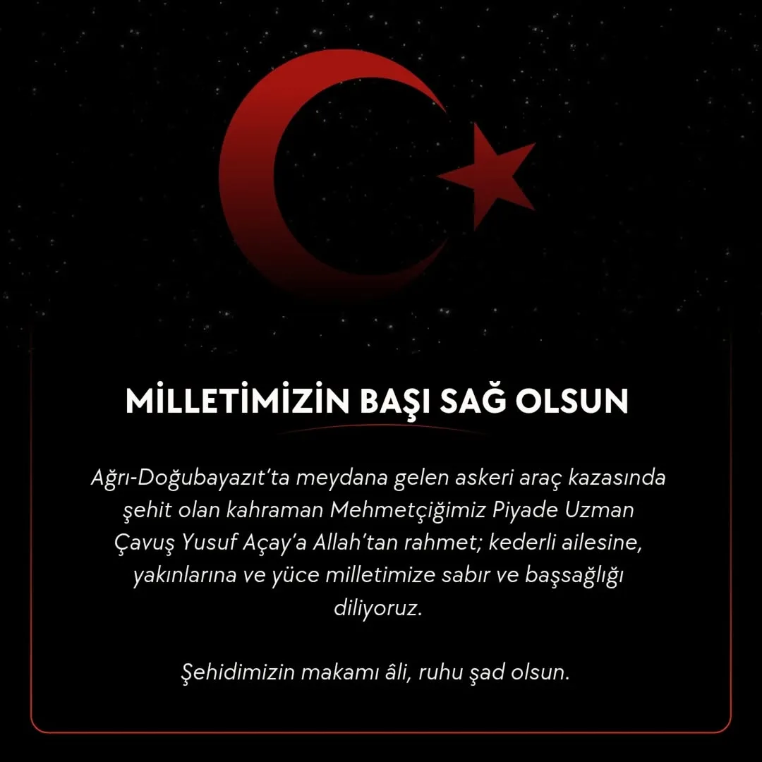 Ağrı-Doğubayazıt'ta Şehit Düşen Piyade Uzman Çavuş Yusuf Açay İçin Başsağlığı Mesajı