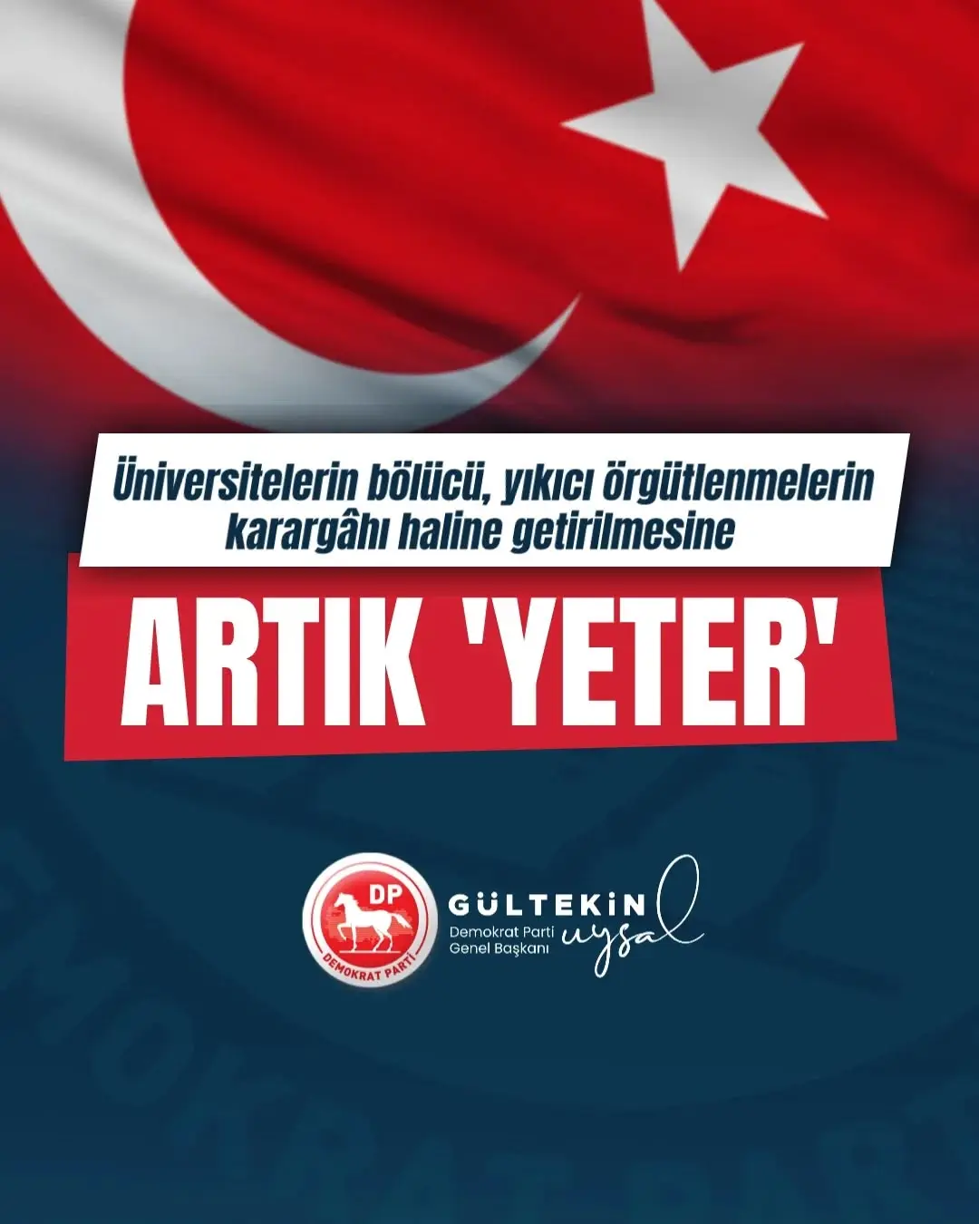 ODTÜ'de Bayrağa Yapılan Saldırıyı Kınayan Demokrat Parti Genel Başkanı Gültekin Uysal