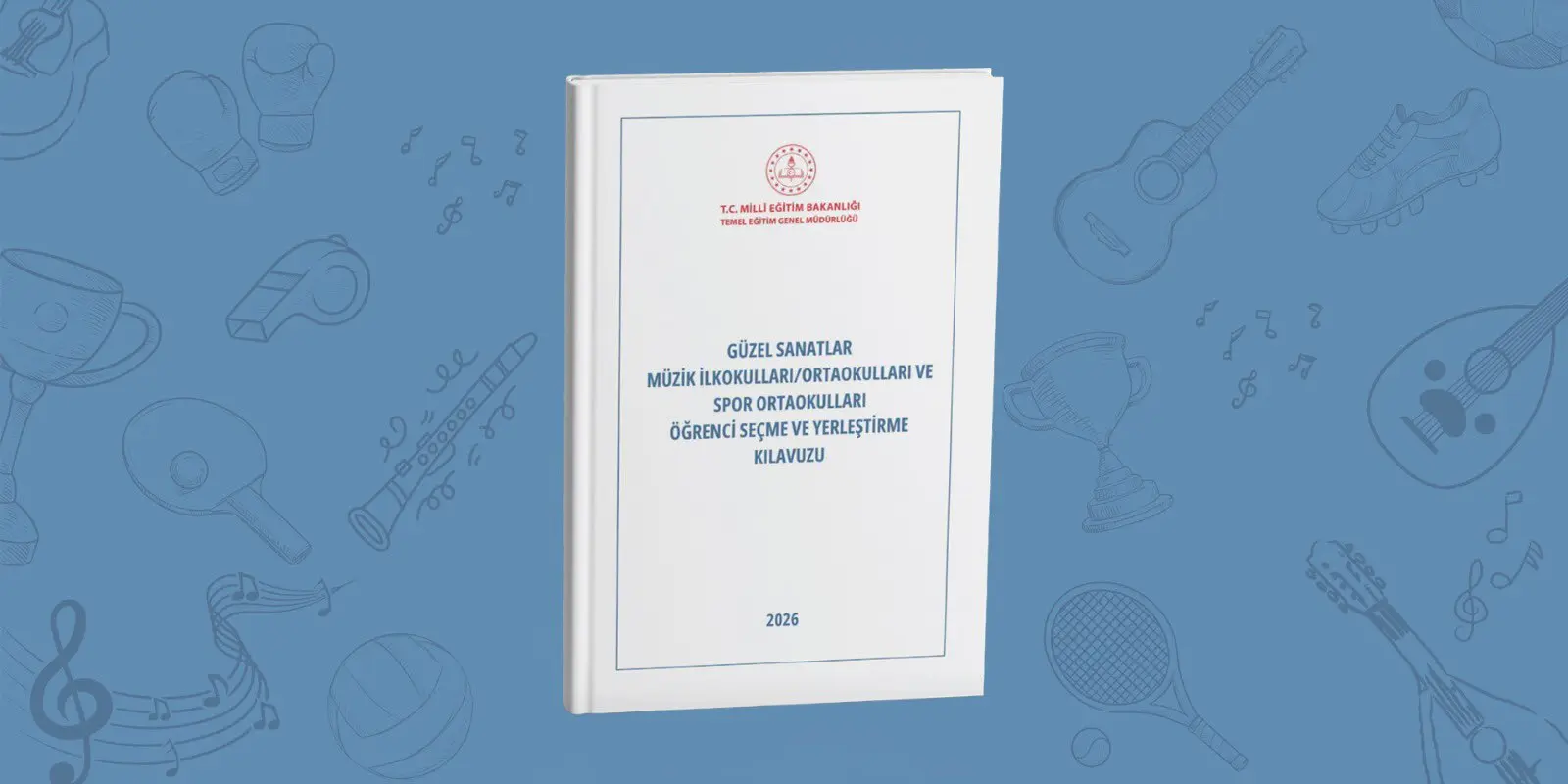 2026 Müzik ve Spor Okulları Seçim Rehberi Yayınlandı