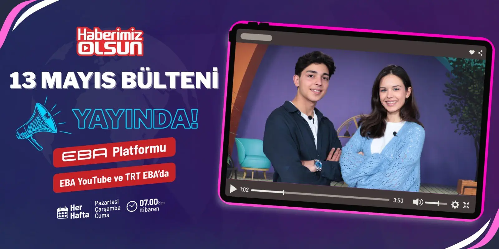 13 Mayıs Bülteni Yayınlandı
